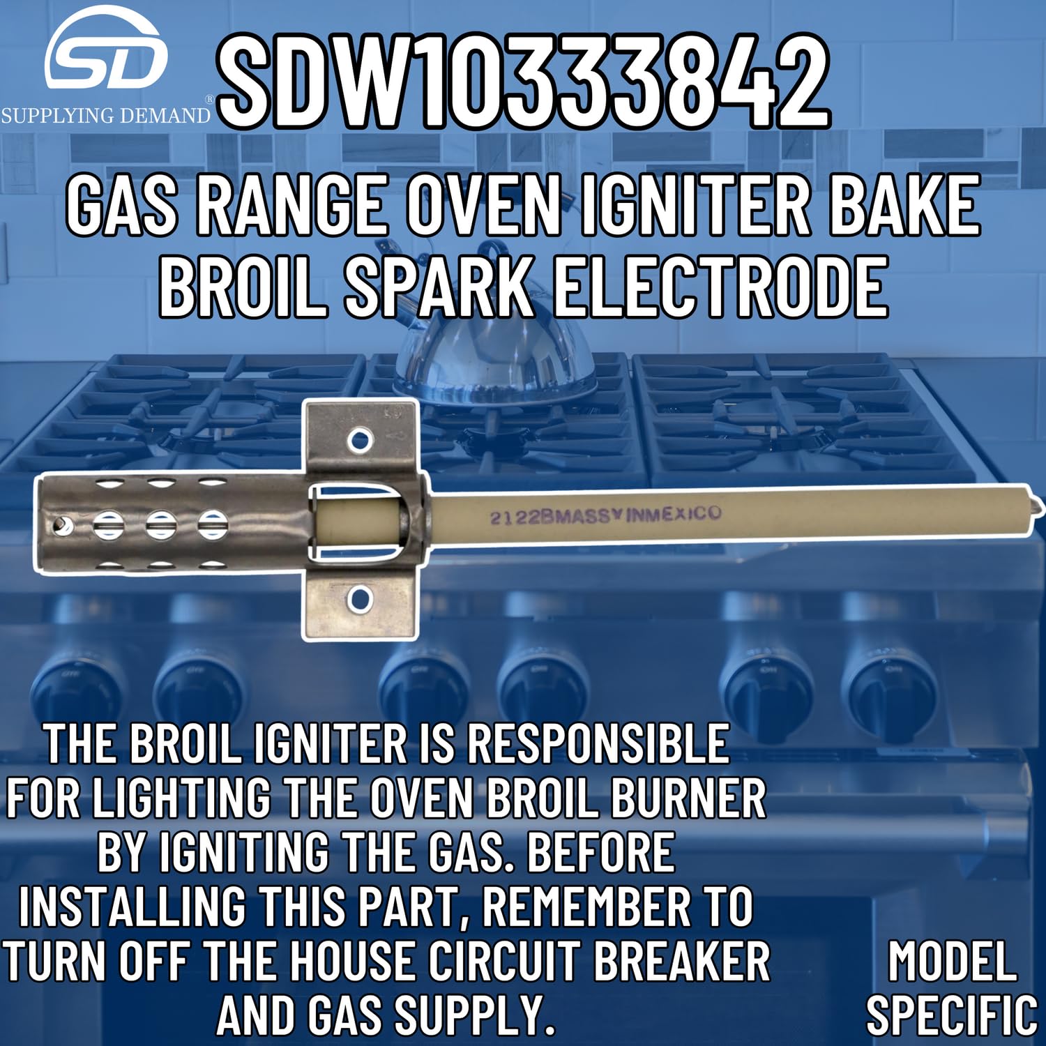 Supplying Demand W10333842 4445122 Gas Range Oven Igniter Bake Broil Spark Electrode Replacement Model Specific Not Universal - Image 4