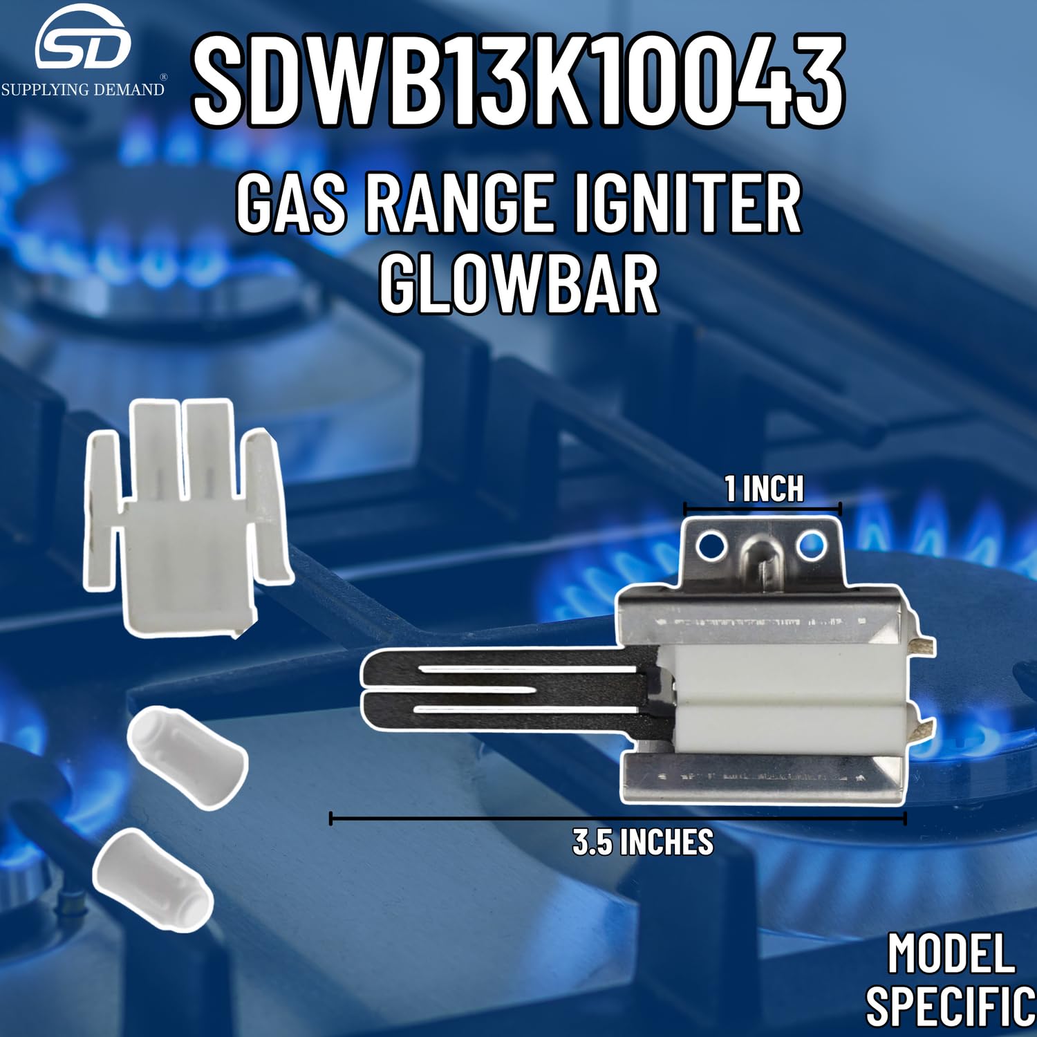 Supplying Demand WB13K10043 2119389 Gas Range Igniter Glowbar Replacement Model Specific Not Universal - Image 7
