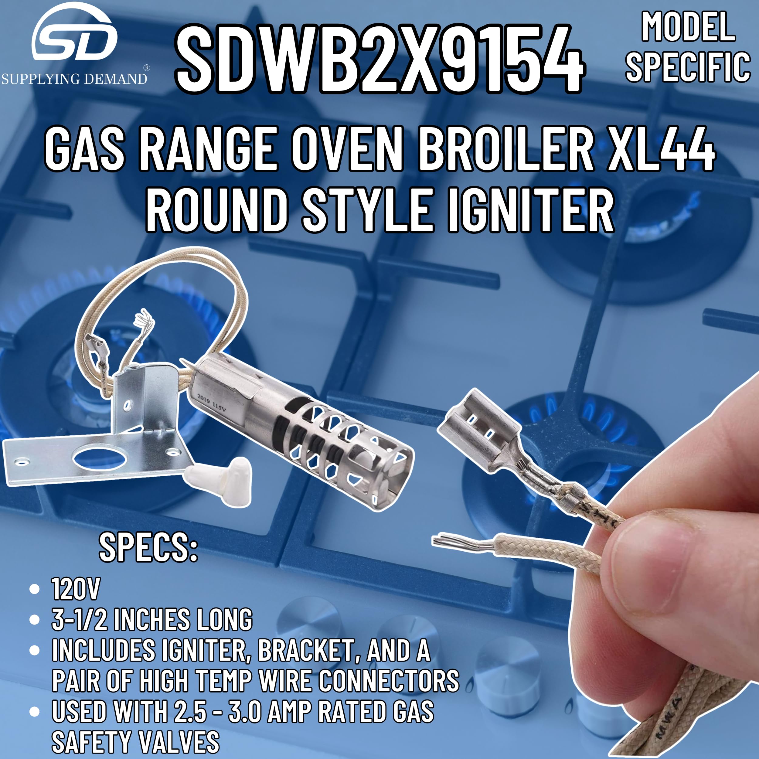 Supplying Demand WB2X9154 WB13K10027 Gas Range Oven Broiler XL44 Round Style Igniter Replacement 120V Model Specific Not Universal - Image 7